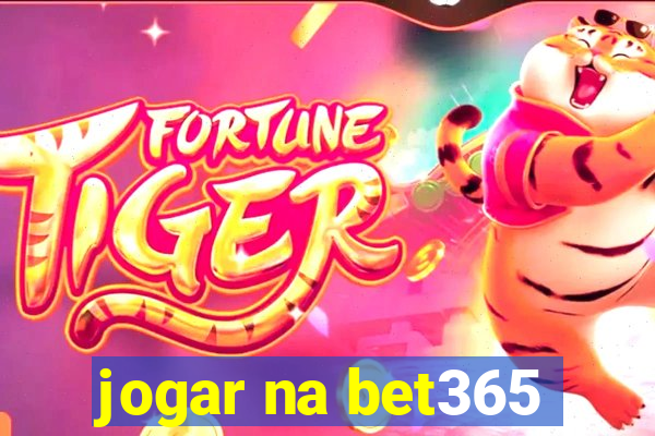 jogar na bet365