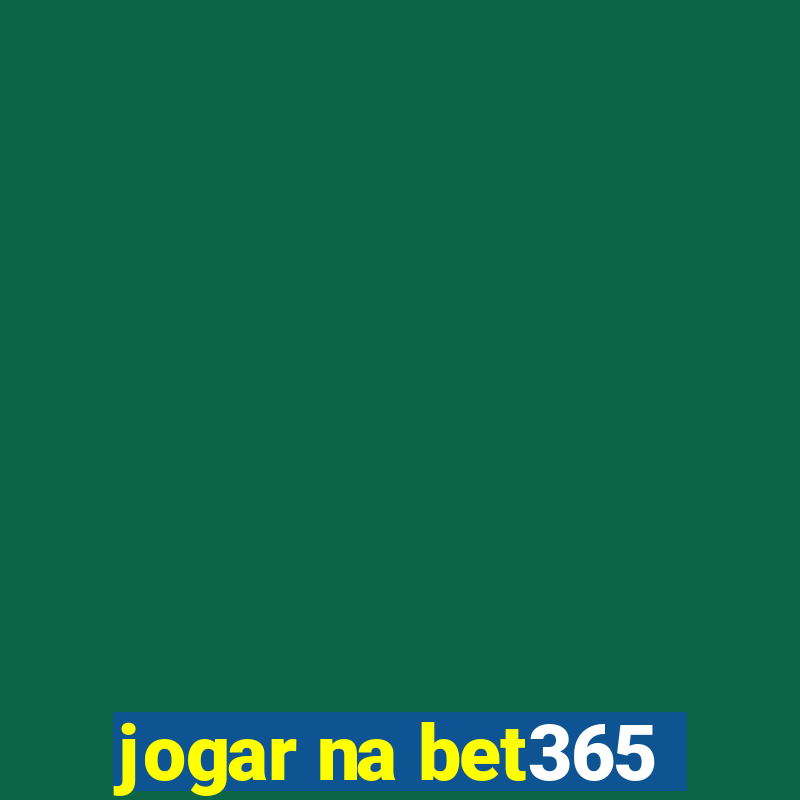 jogar na bet365