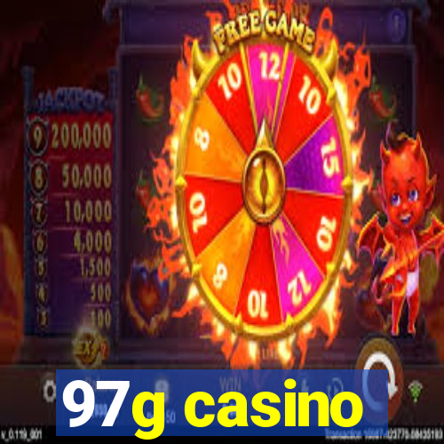 97g casino