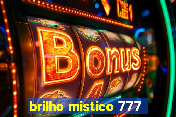 brilho mistico 777