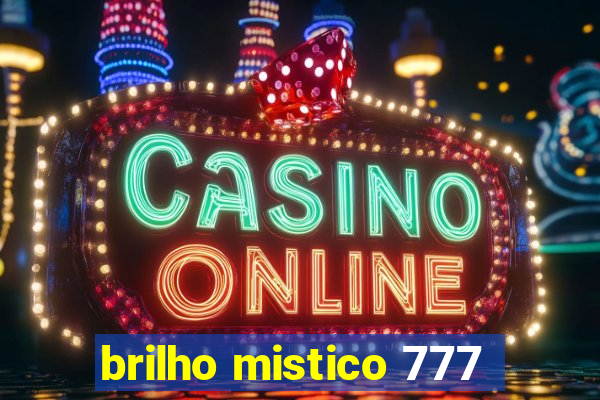 brilho mistico 777