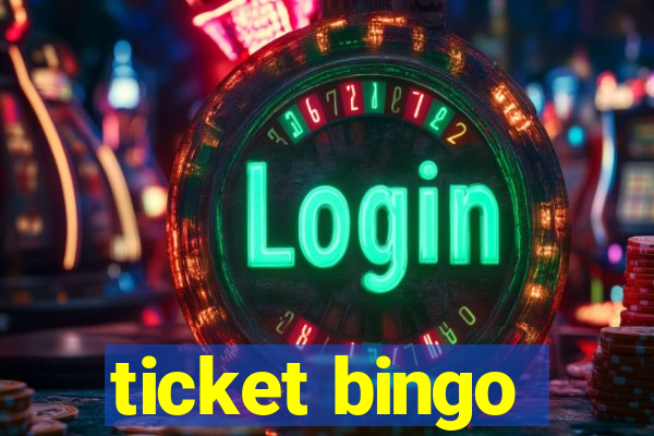 ticket bingo