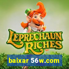 baixar 56w.com