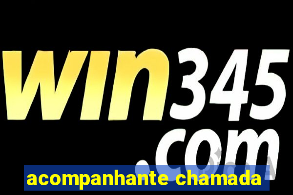 acompanhante chamada