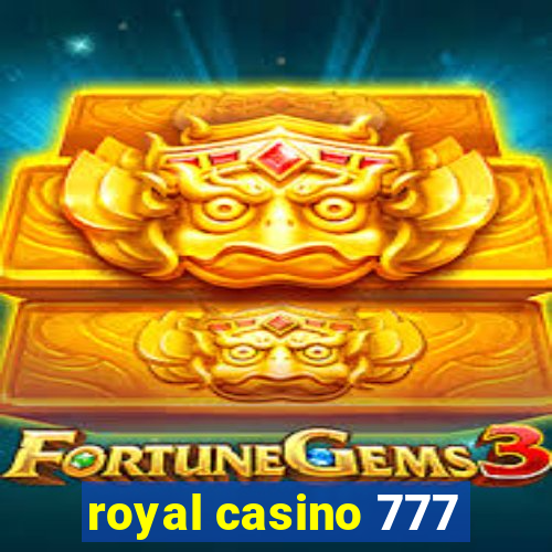 royal casino 777