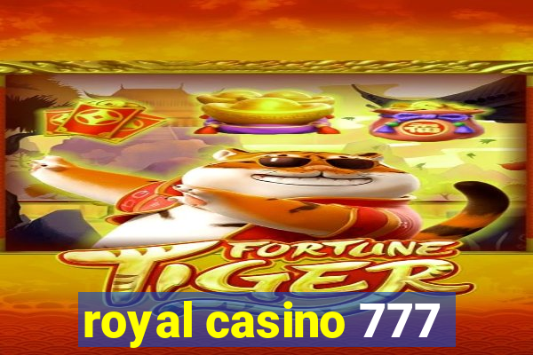 royal casino 777