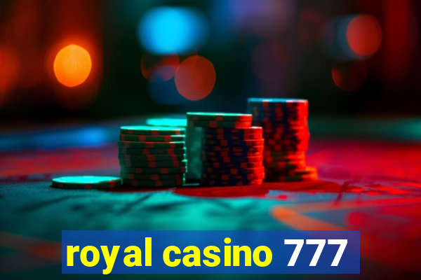 royal casino 777