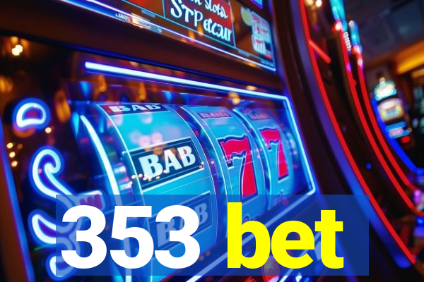 353 bet