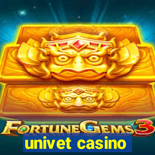 univet casino