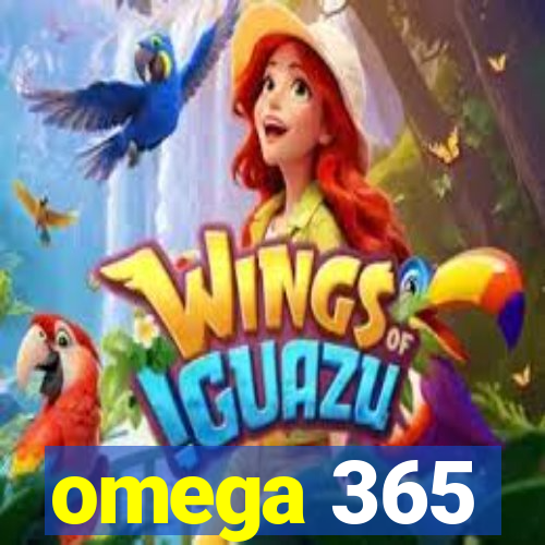 omega 365