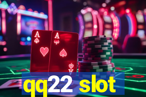 qq22 slot