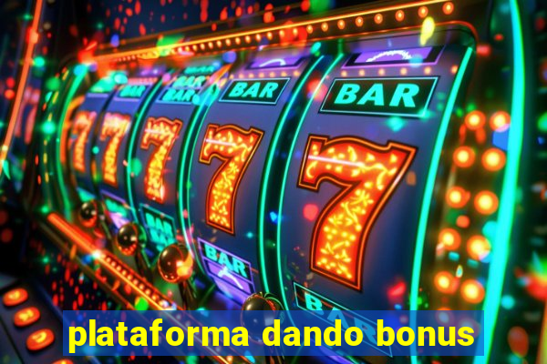 plataforma dando bonus