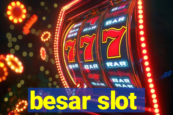 besar slot