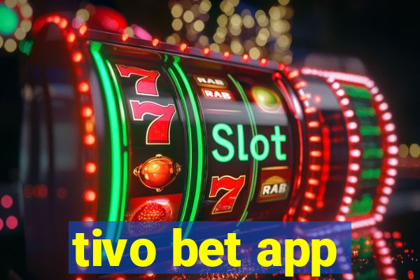 tivo bet app