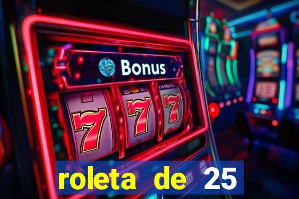 roleta de 25 centavos na estrela bet