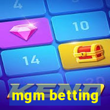 mgm betting