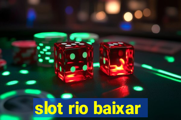 slot rio baixar