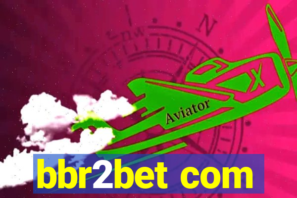 bbr2bet com