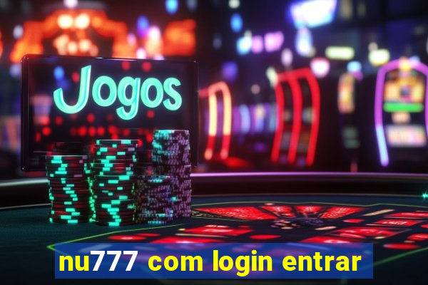 nu777 com login entrar