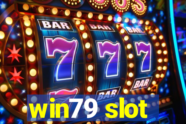 win79 slot