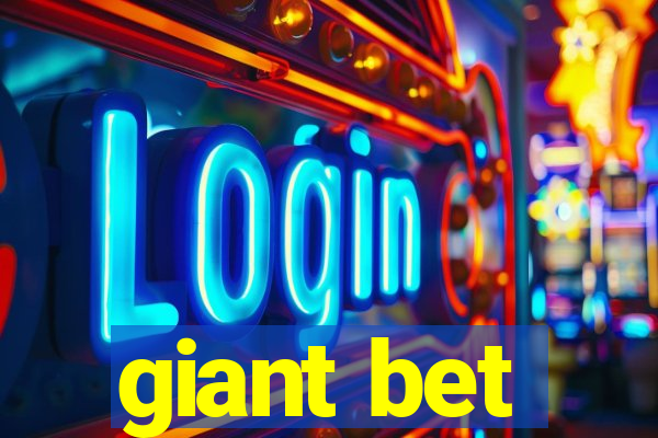 giant bet