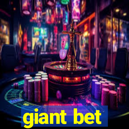 giant bet