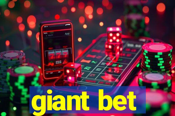 giant bet