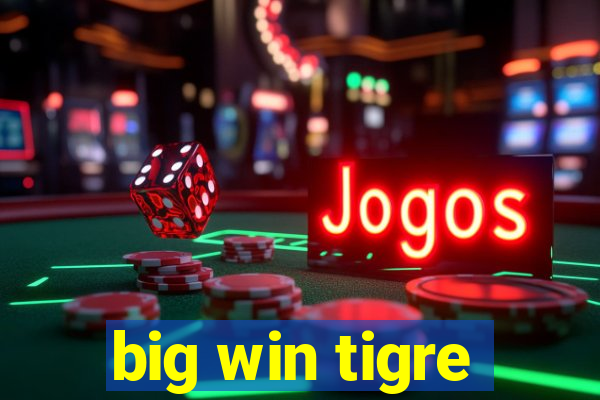 big win tigre