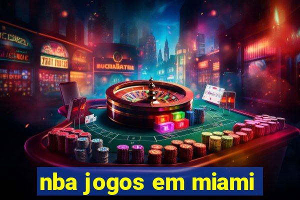 nba jogos em miami