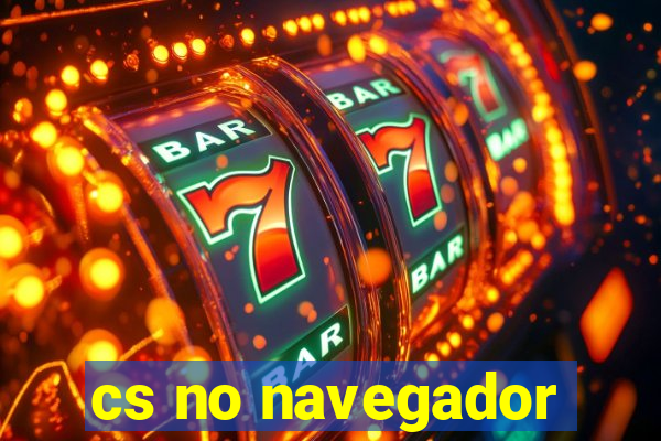 cs no navegador