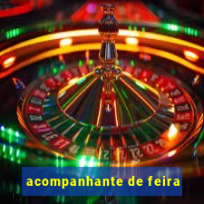 acompanhante de feira