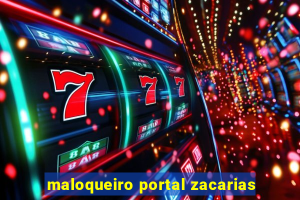 maloqueiro portal zacarias