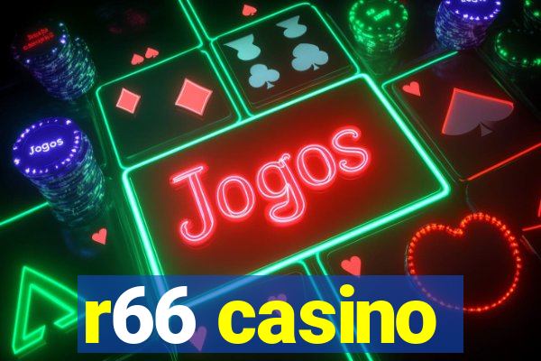 r66 casino