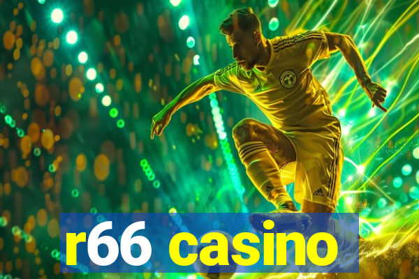 r66 casino