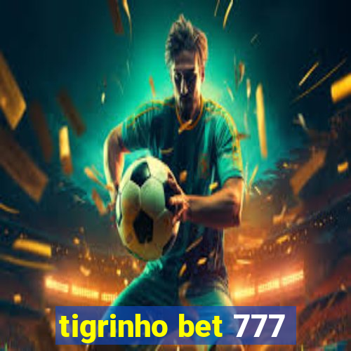 tigrinho bet 777