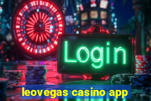 leovegas casino app