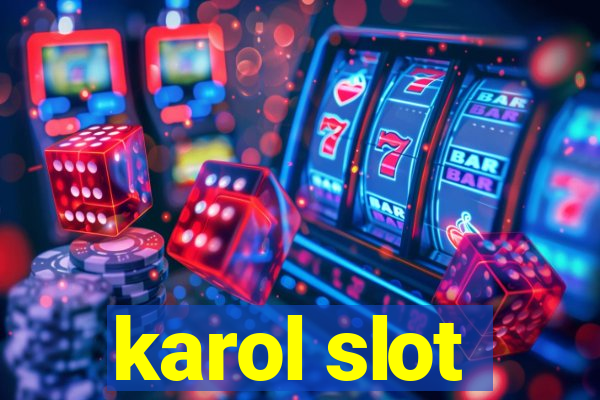 karol slot