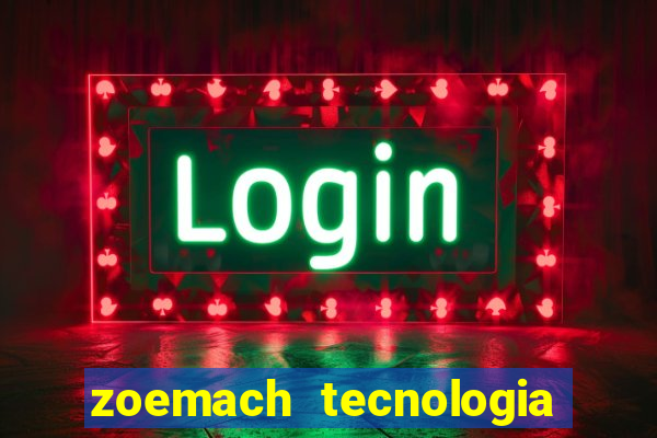 zoemach tecnologia ltda me