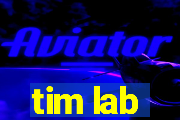 tim lab