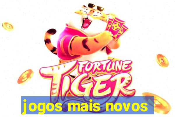 jogos mais novos