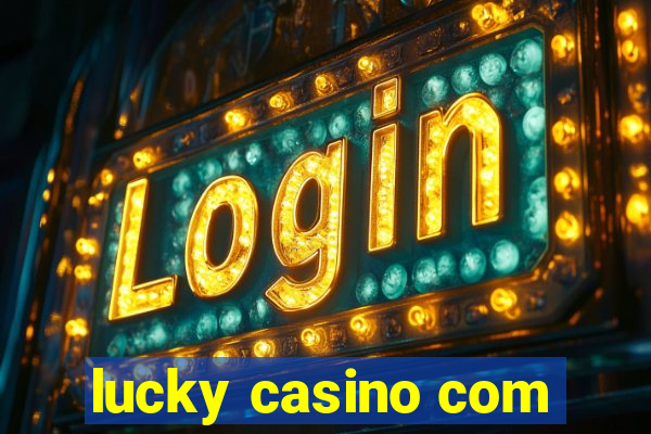 lucky casino com