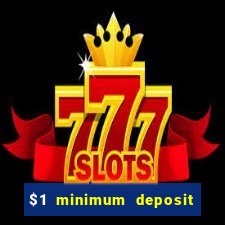 $1 minimum deposit casino australia 2020