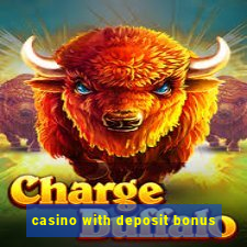 casino with deposit bonus