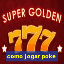 como jogar poke