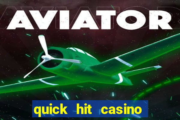 quick hit casino slot games