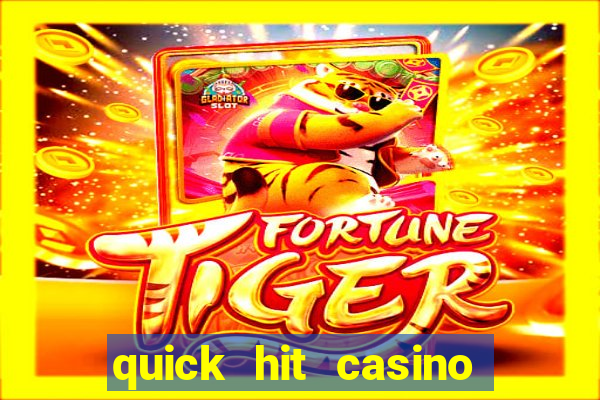 quick hit casino slot games