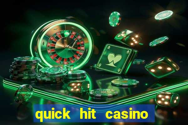 quick hit casino slot games