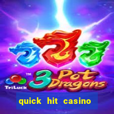 quick hit casino slot games