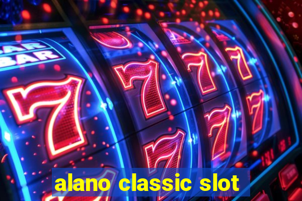 alano classic slot