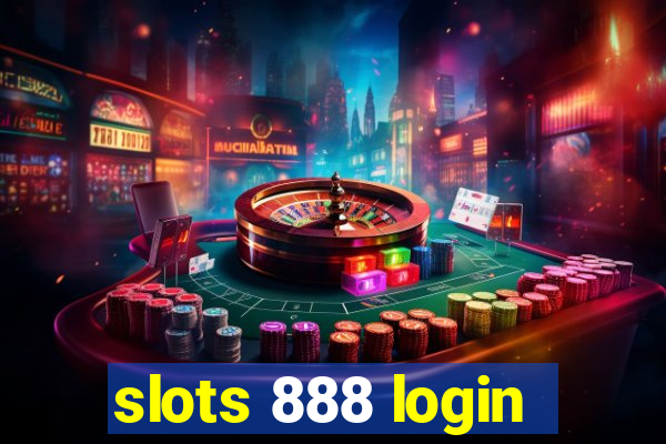 slots 888 login